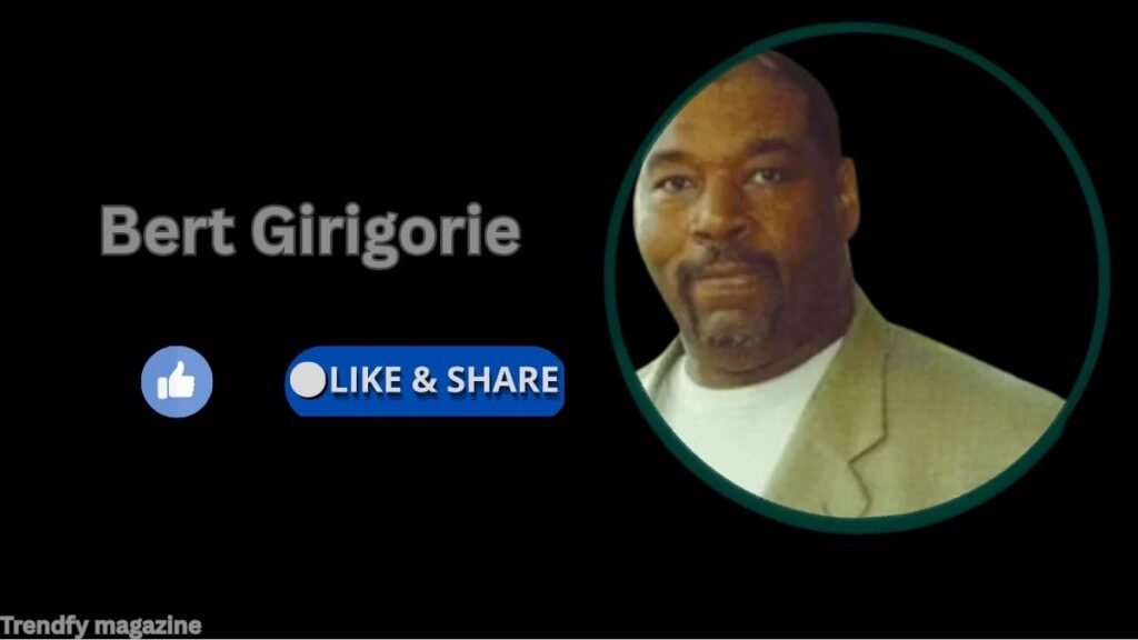 bert girigorie